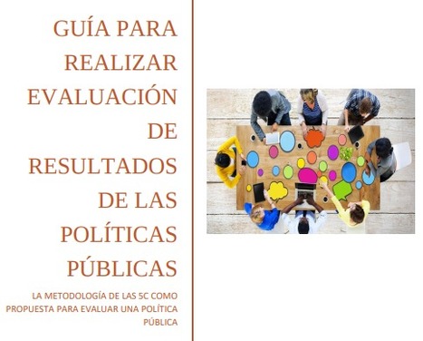 Nueva guía para realizar evaluación de resultados de políticas públicas del IAAP | Evaluación de Políticas Públicas - Actualidad y noticias | Scoop.it