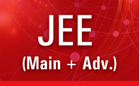 JEE Mains and Advance:- A Complete Guide | Momentum Gorakhpur | Scoop.it