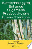 Biotechnology to Enhance Sugarcane Productivity and Stress Tolerance | Plant & environmental stress | Scoop.it