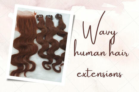 Buy wavy human hair extensions to get a perfect look | Vin Hair Vendor | Scoop.it