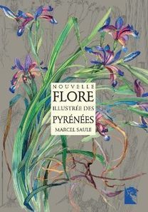 Une Nouvelle Flore Illustrée des Pyrénées par Marcel SAULE  | Vallées d'Aure & Louron - Pyrénées | Scoop.it