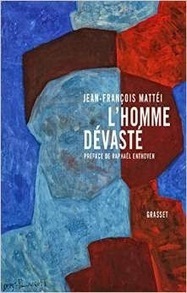 Jean-François Mattei : L'homme dévasté. Essai sur la déconstruction de la culture | Les Livres de Philosophie | Scoop.it