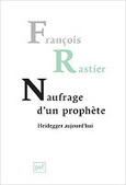 François Rastier : Naufrage d'un prophète - Heidegger aujourd'hui | Les Livres de Philosophie | Scoop.it