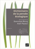 Dominique Bourg et Alain Papaux (dirs) : Dictionnaire de la pensée écologique | Les Livres de Philosophie | Scoop.it