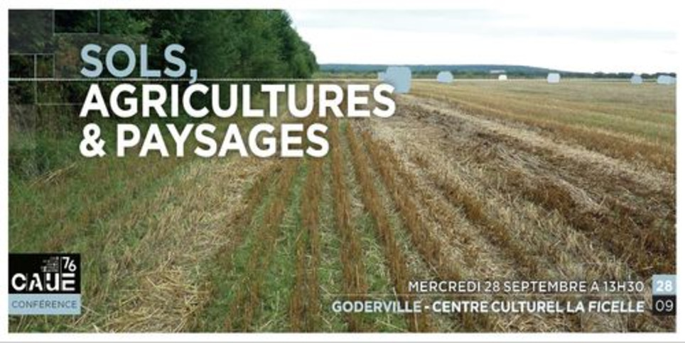 Evénement - CAUE 76 - Goderville - cycle « Sols, Agricultures et Paysages » | Veille territoriale AURH | Scoop.it