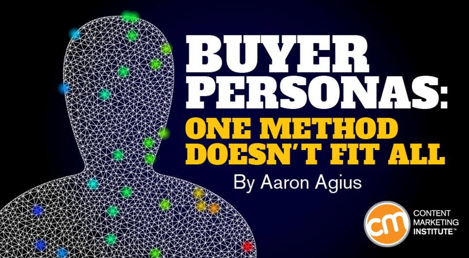 Buyer Personas: One Method Doesn't Fit All | Marketing de contenidos, artículos seleccionados por Eva Sanagustin | Scoop.it