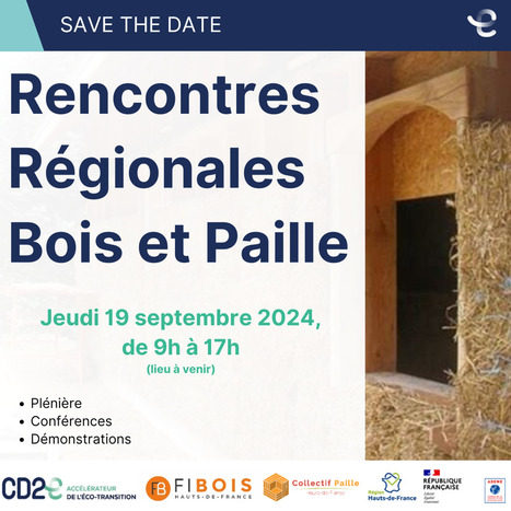 Rencontres régionales de la construction bois et paille | rev3 - la 3ème révolution industrielle en Hauts-de-France | Scoop.it
