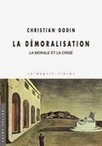 Christian Godin : La démoralisation. La morale et la crise | Les Livres de Philosophie | Scoop.it