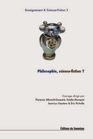 Collectif : Philosophie, science-fiction ? | Les Livres de Philosophie | Scoop.it