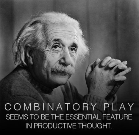 How Einstein Thought: Fostering Combinatorial Creativity and Unconscious Connections | Playfulness | Scoop.it