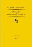 Olivier Dubouclez, Descartes et la voie de l'analyse | Les Livres de Philosophie | Scoop.it