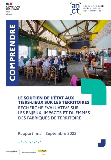 Le soutien de l’Etat au développement des tiers-lieux dans les territoires. Recherche évaluative sur les enjeux, impacts et dilemmes des Fabriques de territoire | Développement économique en milieu rural | Scoop.it