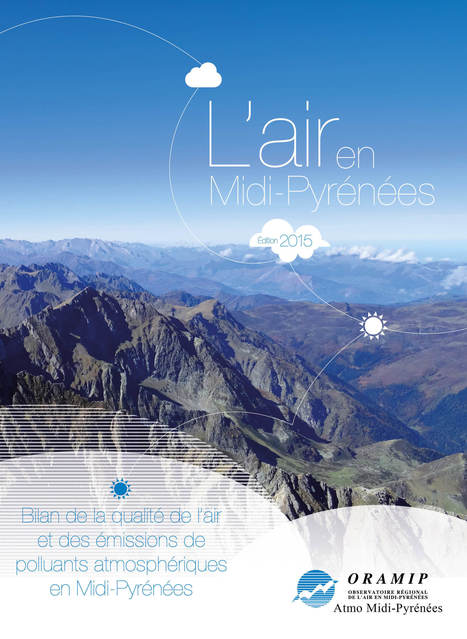 Bilan de la qualité de l'Air en Midi-Pyrénées pour 2015 - ORAMIP | Vallées d'Aure & Louron - Pyrénées | Scoop.it