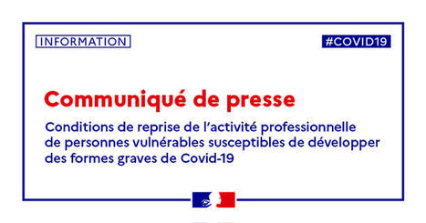 Conditions de reprise de l’activité professionnelle de personnes vulnérables susceptibles de développer des formes graves de Covid-19 | Veille juridique du CDG13 | Scoop.it