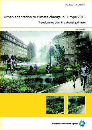 Publication AEE - Urban Adaptation to Climate Change in Europe 2016 - Transforming Cities in a Changing Climate | Veille territoriale AURH | Scoop.it