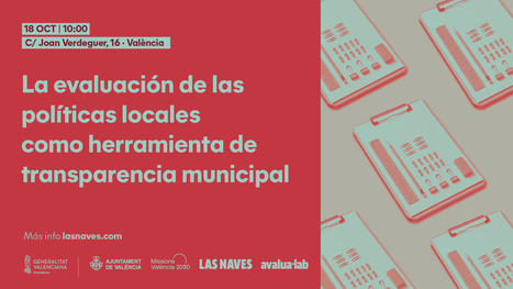 Jornada de Avalua·lab: “La evaluación de las políticas locales como herramienta de transparencia municipal” | Evaluación de Políticas Públicas - Actualidad y noticias | Scoop.it