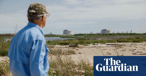 ‘This used to be a beautiful place’: how the US became the world’s biggest fossil fuel state | Louisiana | The Guardian | Agents of Behemoth | Scoop.it