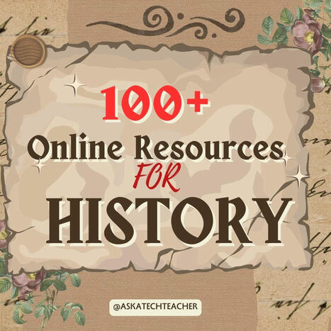 100+ Online resources about history | Creative teaching and learning | Scoop.it