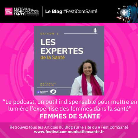 🔎A lire sur notre Blog #Festicomsante "🎧Le podcast, un outil indispensable pour mettre en lumière l’expertise des femmes dans la santé" par Margaux Darras #femmesdesante | Communication Santé | Scoop.it