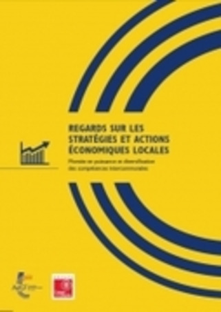 Publication ADCF - Regards sur les stratégies et actions économiques locales. Montée en puissance et diversification des compétences intercommunales via @l_AdCF | Veille territoriale AURH | Scoop.it