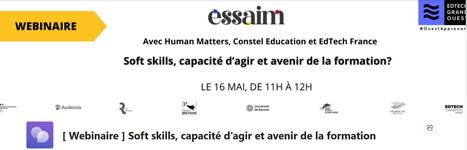 16/05/24 - Webinaire - Soft skills, capacité d’agir et avenir de la formation | Formation : Innovations et EdTech | Scoop.it