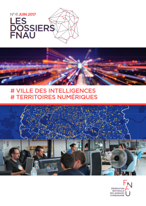 [Publication] Dossier FNAU n°41 #Ville des Intelligences #Territoires Numériques | Veille territoriale AURH | Scoop.it