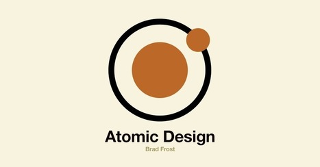 Atomic Design by Brad Frost | color | Scoop.it