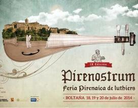 Pirenostrum : Feria Pirenaica de Luthiers 2014 | Boltaña 18,19 y 20 de Julio '14 | Vallées d'Aure & Louron - Pyrénées | Scoop.it