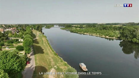 La #Loire à #vélo : voyage dans le temps | Ecotourisme | Scoop.it