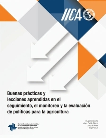 AgroAvances .:. Buenas prácticas y lecciones aprendidas en el seguimiento, el monitoreo y la evaluación de políticas para la agricultura | Evaluación de Políticas Públicas - Actualidad y noticias | Scoop.it