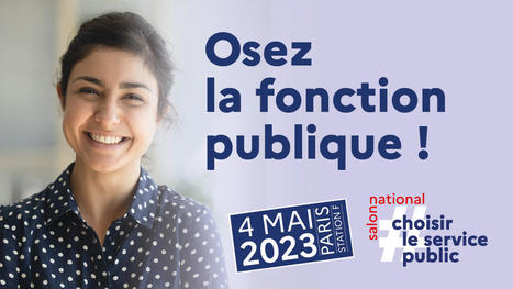 1ère édition du salon national Choisir le service public ! Le 4 mai 2023 - 10h00 à 19h00 | Veille juridique du CDG13 | Scoop.it