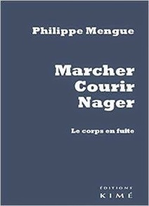 Philippe Mengue : Marcher, courir, nager : le corps en fuite | Les Livres de Philosophie | Scoop.it