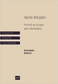 Giuseppe Bianco : Après Bergson | Les Livres de Philosophie | Scoop.it