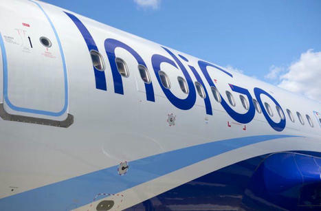 IndiGo Eyes Multiple International Hubs, A350 Deliveries Begin In 2027 | Aviation Week Network | Indian Travellers | Scoop.it