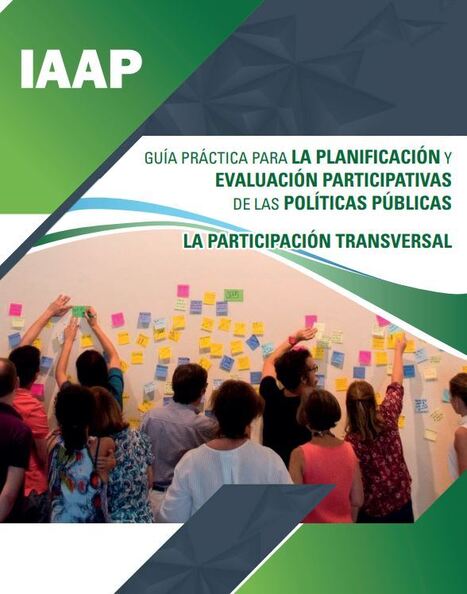 Guía Práctica : "La Participación Transversal" | Evaluación de Políticas Públicas - Actualidad y noticias | Scoop.it