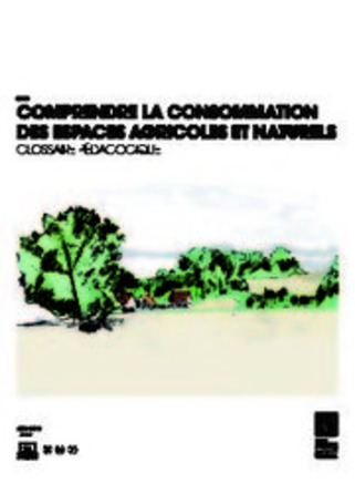 Publication IAU-IDF - Comprendre la consommation des espaces agricoles et naturels. Glossaire pédagogique | Veille territoriale AURH | Scoop.it