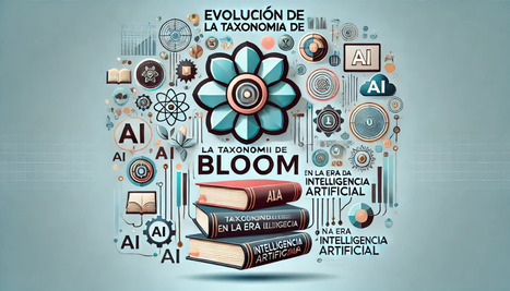 Evolución de la Taxonomía de Bloom en la era de la IA | Education 2.0 & 3.0 | Scoop.it