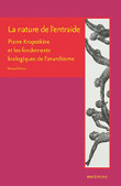 Renaud Garcia : La nature de l'entraide. Pierre Kropotkine et les fondements biologiques de l'anarchisme | Les Livres de Philosophie | Scoop.it