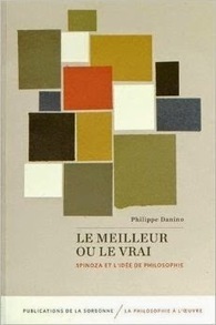 Philippe Danino : Le meilleur ou le vrai. Spinoza et l'idée de philosophie | Les Livres de Philosophie | Scoop.it