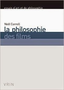 Noël Carroll : La philosophie des films | Les Livres de Philosophie | Scoop.it