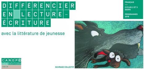 Différencier en #lecture - #écriture avec la #littérature de #jeunesse @reseau_canope | TUICnumérique | Scoop.it