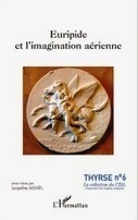 Jacqueline Assaël (dir.) : Euripide et l’imagination aérienne | Les Livres de Philosophie | Scoop.it