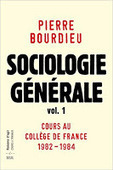 Pierre Bourdieu : Sociologie générale. Volume 1, Cours au Collège de France (1981-1983) | Les Livres de Philosophie | Scoop.it