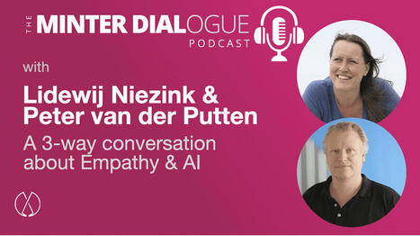 The Future of Empathy in AI: Perspectives from Lidewij Niezink and Peter van der Putten (MDE575) | Empathy Movement Magazine | Scoop.it