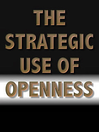 The Strategic/Tactical Use of Openness | The Transparent Society | Scoop.it