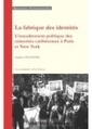 La fabrique des identités : l'encadrement politique des minorités caribéennes à Paris et New York  | Revue Politique Guadeloupe | Scoop.it