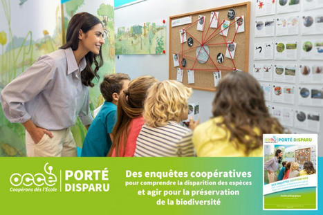 Porté disparu. Sensibiliser aux causes de déclin de la biodiversité | Office Central de la Coopération à l'École | La SELECTION du Web | CAUE des Vosges - www.caue88.com | Scoop.it