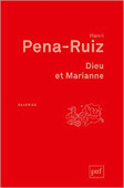Henri Pena-Ruiz : Dieu et Marianne. Philosophie de la laïcité | Les Livres de Philosophie | Scoop.it