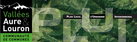 En Aure et Louron, la concertation s'engage sur le futur Plan Local d'Urbanisme intercommunal (PLUi) | Vallées d'Aure & Louron - Pyrénées | Scoop.it