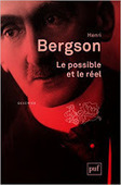 Henri Bergson : Le possible et le réel | Les Livres de Philosophie | Scoop.it